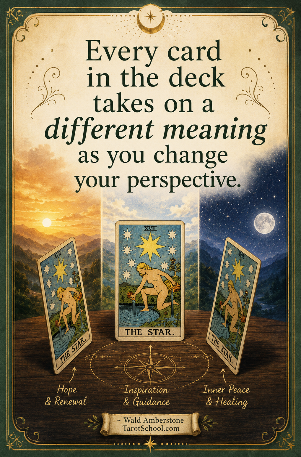 Every card in the deck takes on a different meaning as you change your perspective. ~ Wald Amberstone TarotSchool.com