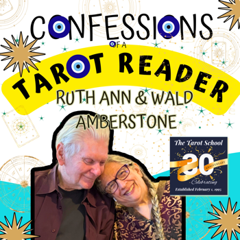 Confessions of a Tarot Reader podcast with Ruth Ann & Wald Amberstone